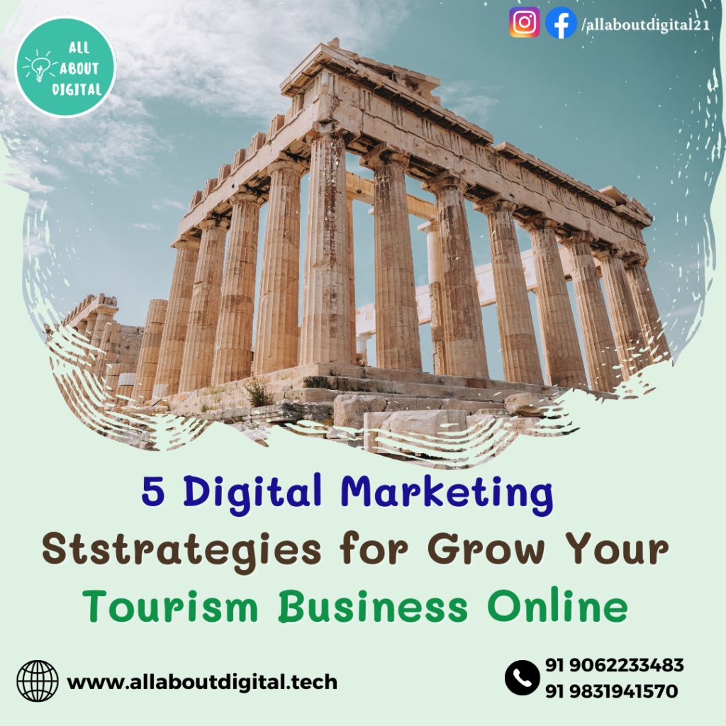 5 Digital Marketing Strategies for Grow Your Tourism Businesse Online