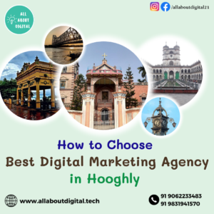 How to Choose the Best Digital Marketing Agency in Hooghly